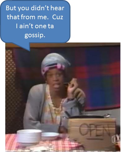 Cuz I ain't one to gossip.jpg