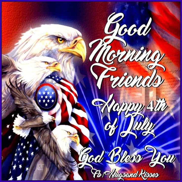 Good Morning Friends Happy 4th Of July.jpeg