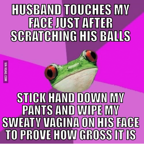 husband-touches-my-face-just-after-scratching-his-balls-stick-13900808.png