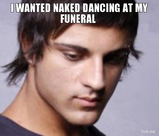 i-wanted-naked-dancing-at-my-funeral.jpg