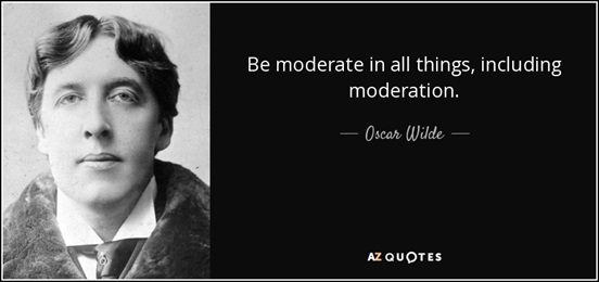 quote-be-moderate-in-all-things-including-moderation-oscar-wilde-89-57-17.jpg